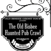 Old Bisbee Haunted Pub Crawl